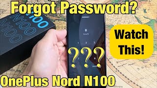 OnePlus Nord N100: Forgot Password, Can