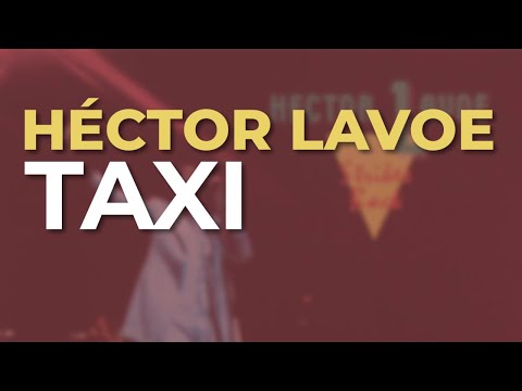 Héctor Lavoe - Taxi (Audio Oficial)