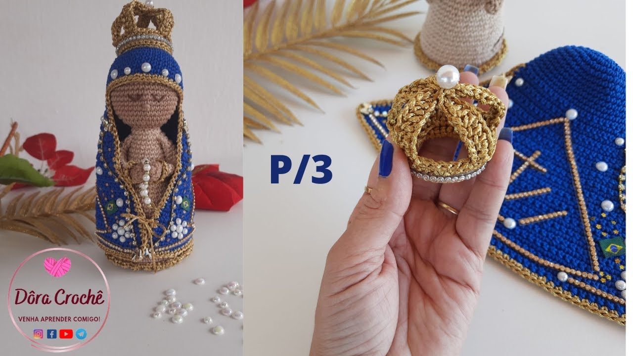 Nossa Senhora Aparecida | Coroa | Parte 3/3