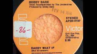 Bobby Bare ~ Daddy What If