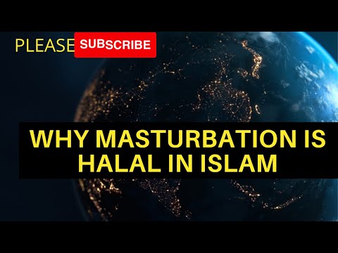 Why masturbation is halal in Islam