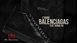 C Bane - Balenciaga (Feat. Dubba-AA)