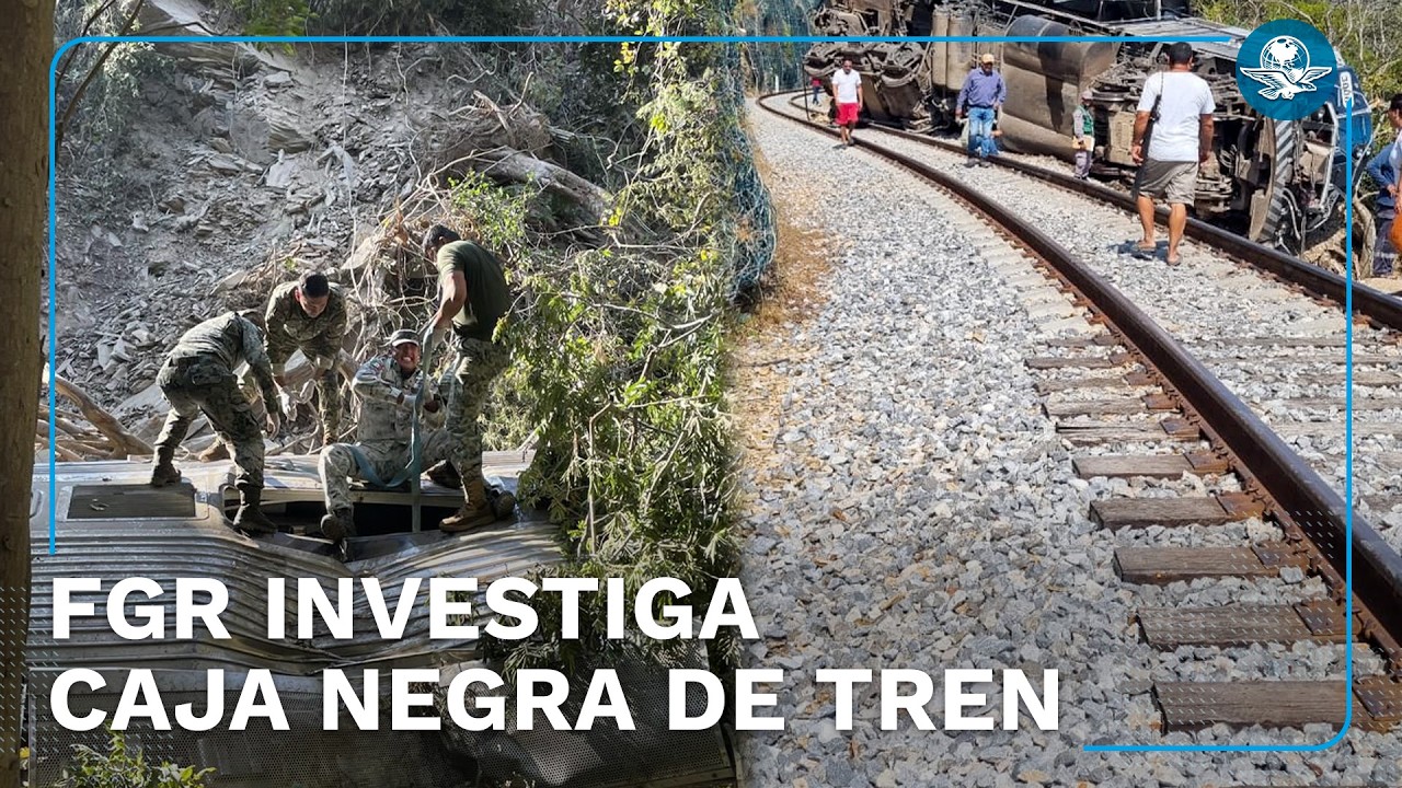 Fiscalía investiga caja negra tras tragedia del Tren Interoceánico en Oaxaca
