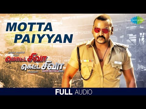 Motta Paiyyan - Full Audio | Motta Shiva Ketta Shiva | Raghava Lawrence | Nikki Galrani | Amrish