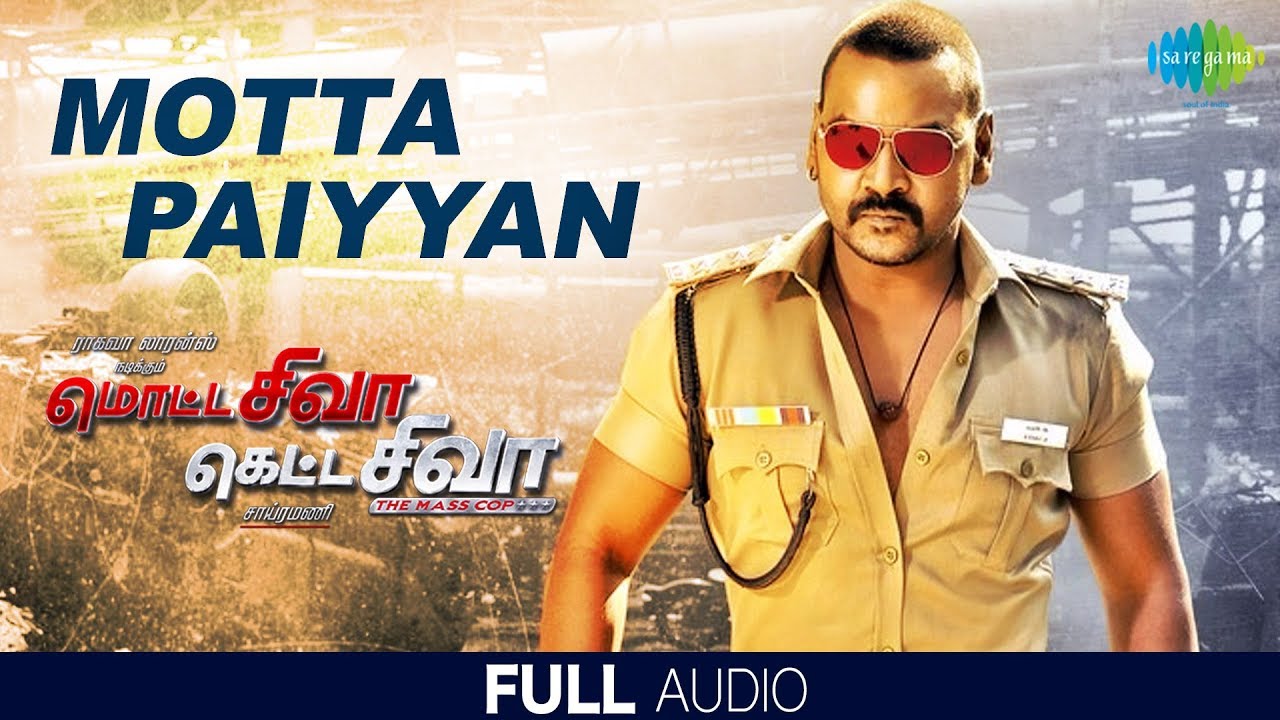 Motta Paiyyan Paiyyan Song Lyrics | Motta Shiva Ketta Shiva | Raghava Lawrence, Suchitra