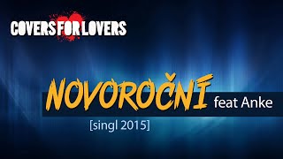 Video COVERS FOR LOVERS | Novoroční | feat Anke (singl 2015)