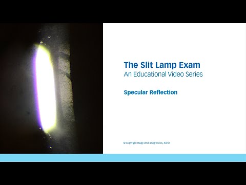 The Slit Lamp Exam – Episode 7,  Specular Reflection