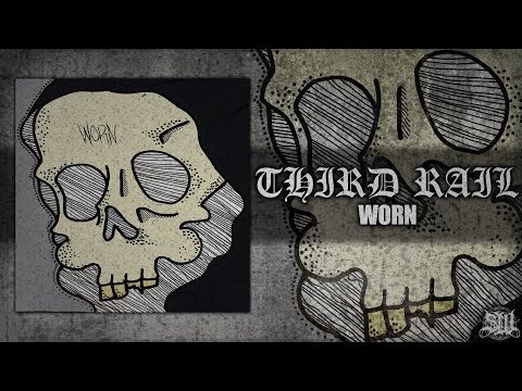 THIRD RAIL - WORN [OFFICIAL EP STREAM] (2016) SW EXCLUSIVE