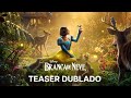 Branca De Neve Teaser Oficial Dublado