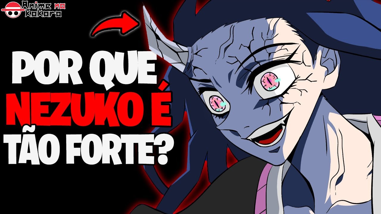 REVELADO! POR QUE NEZUKO É TÃO FORTE?? (ANÁLISE EPI 7/2 TEMP) Demon Slayer Kimetsu | Anime No Kokoro