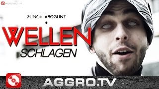 PUNCH AROGUNZ - WELLEN SCHLAGEN (OFFICIAL HD VERSION AGGROTV)