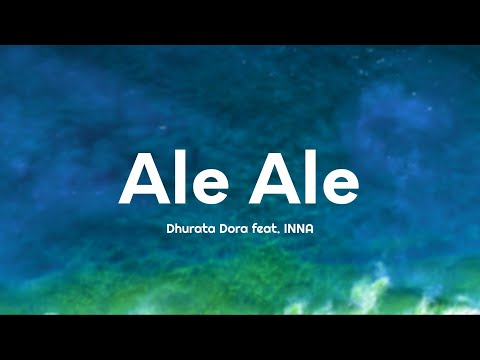 Dhurata Dora - Ale Ale (Lyrics) feat. INNA
