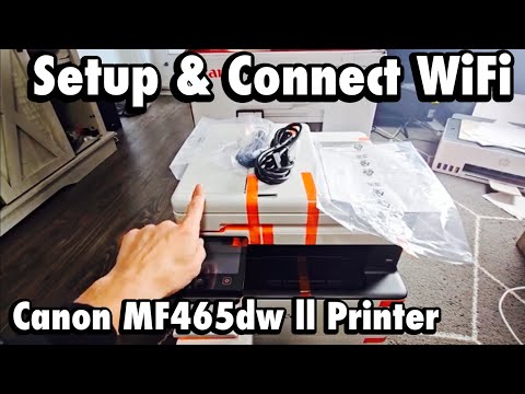Thumbnail for Canon imageCLASS MF465dw II Printer: Setup & Connect to WiFi