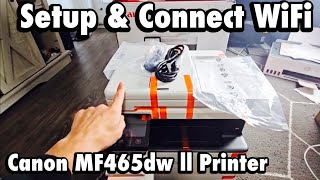 Canon imageCLASS MF465dw II Printer: Setup & Connect to WiFi