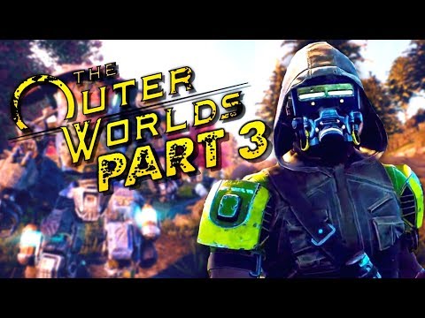 The Outer Worlds Gameplay Walkthrough Part 3 - "Parvati" (Let's Play)
