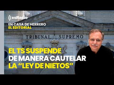 Editorial Luis Herrero: El Tribunal Supremo suspende de manera cautelar la \