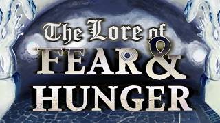 The Lore of Fear & Hunger (Before the Update)
