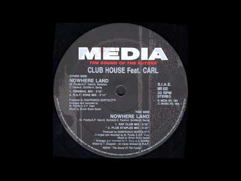 Club House Featuring Carl ‎- Nowhere Land (Original Mix)