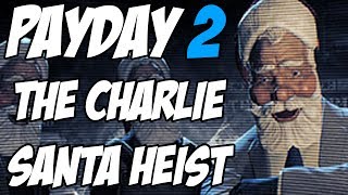 PAYDAY 2 : The Charlie Santa Heist (Vidéo-Découverte)