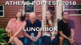 Lunchbox @Athens Popfest 2016