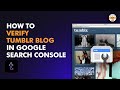 How To Verify Tumblr Blog In Google Search Console