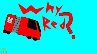 Why are Firetrucks Red?