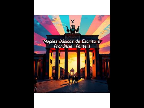 Noções Básicas de Escrita e Pronúncia - parte 1