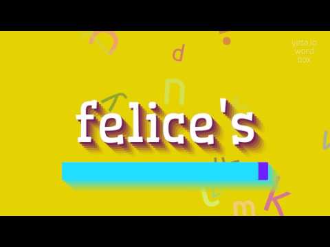 How to say "felice's"! (High Quality Voices)