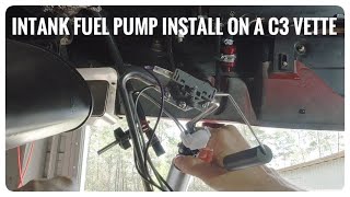 Installing a Holley in-tank electric fuel pump in my C3 Corvette
