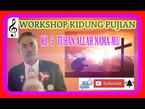 KJ. 5 Tuhan Allah Nama Mu