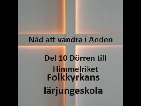Nåd att vandra i Anden del 10 - Dörren till Himmelriket