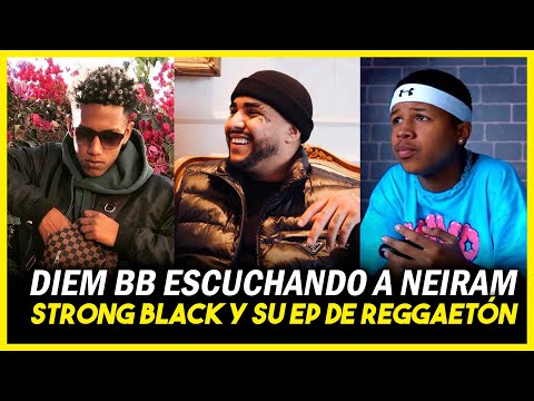 STRONG BLACK ANUNCIA EP DE REGGAETON || DIEM BB ESCUCHANDO A NEIRAM || YOUNG EIBY ENVIA MENSAJE