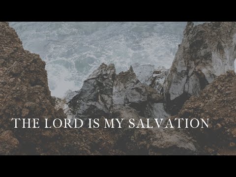The Lord Is My Salvation | Official Lyric Video | Coffey Ministries