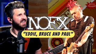 Bass Teacher REACTS to &quot;Eddie, Bruce and Paul&quot; - MIGHT be my new favorite NOFX song!