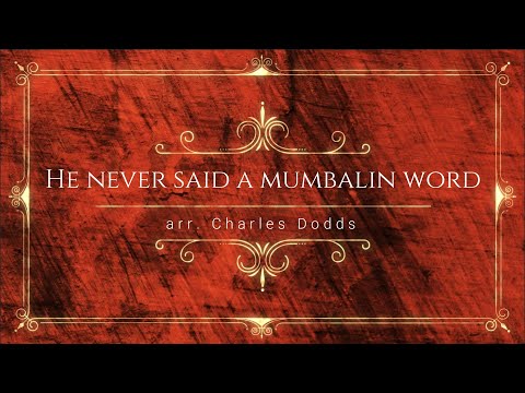 White Flower VC #13 - He Never Said a Mumbalin Word