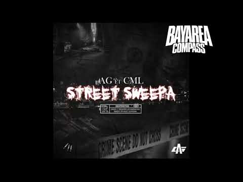 AG ft. CML - Street Sweepa [BayAreaCompass]