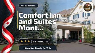 Comfort Inn and Suites Mont Tremblant - I Was Not Ready for This | Mont-Tremblan