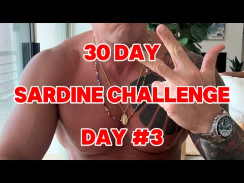 30 DAY SARDINE CHALLENGE - DAY #3