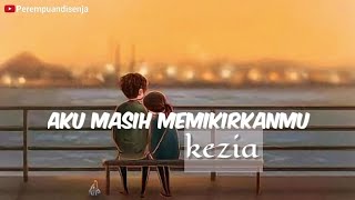 Download lagu Lirik Lagu AKU MASIH MEMIKIRKANMU - KEZIA || Dan Ku Bertemu Dia Temaniku Sepanjang Waktu mp3 Download lagu Lirik Lagu AKU MASIH MEMIKIRKANMU - KEZIA || Dan Ku Bertemu Dia Temaniku Sepanjang Waktu mp3