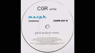 M.O.R.P.H - Creatures (G&M Project Remix)