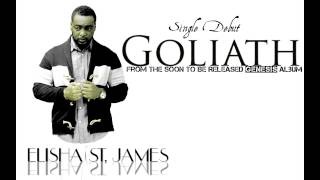 Elisha St. James - Goliath (Audio)