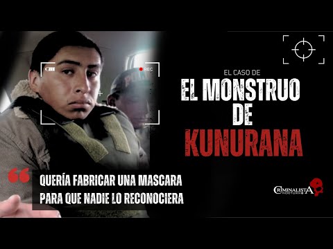 EL monstruo de Kunurana | Criminalista Nocturno