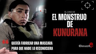 EL monstruo de Kunurana | Criminalista Nocturno