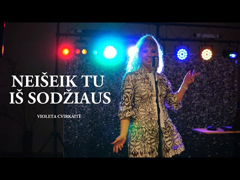 VIOLETA CVIRKAITĖ - NEIŠEIK TU IŠ SODŽIAUS