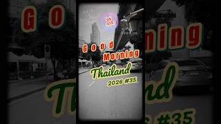 Good Morning Thailand # 35