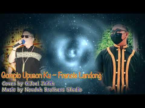 Gompion Upuson Ku (Francis Landong) Cover by Gley Joel Jaitih