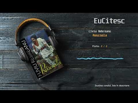 Rascoala - Liviu Rebreanu ▶️ 2/2 | Carte Audio | #audiobook