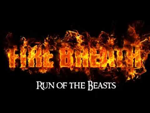 Fire Breath - Fire Breath - Run of the Beasts