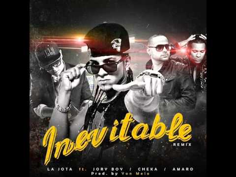 La Jota Ft Jory Boy, Cheka  Amaro   Inevitable