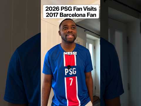2026 PSG Fan Visits 2017 Barcelona Fan